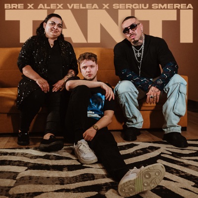 Bre, Alex Velea & Sergiu Smerea - Tanti