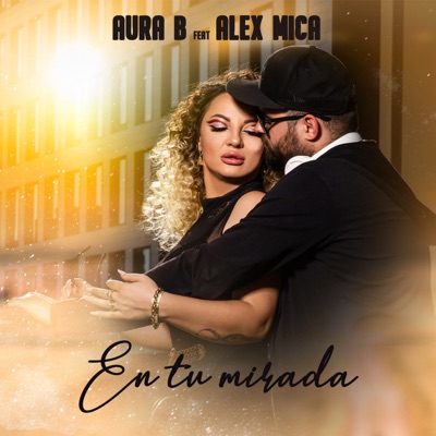 Aura B. - En Tu Mirada (feat. Alex Mica)