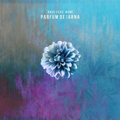 Ares - Parfum De Iarna (feat. NANE)