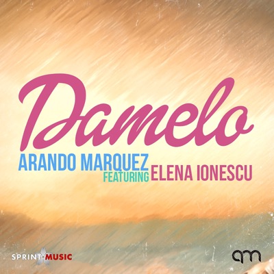 Arando Marquez - Dámelo (feat. Elena Ionescu)