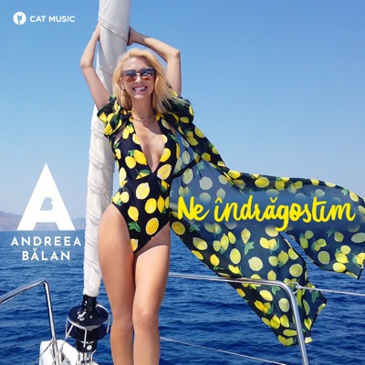 Andreea Balan - Ne îndrăgostim