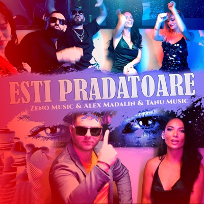 Zeno Music, Tanu Music & Alex Madalin - Esti pradatoare