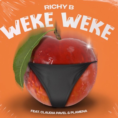 Richy B., Claudia Pavel & Plamena - Weke Weke
