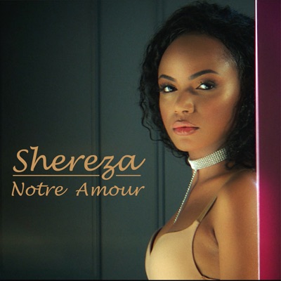 Shereza - Notre Amour