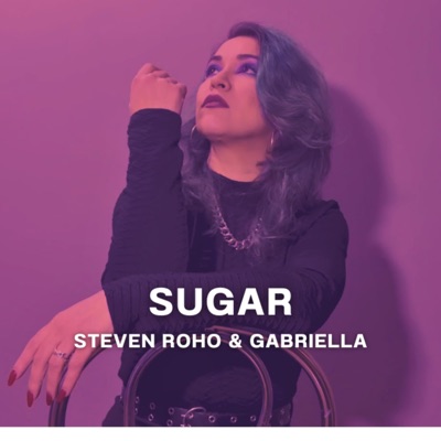 Steven Roho - Sugar (feat. Gabriella Roho)