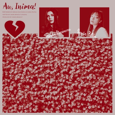 Miruna Diaconescu & Daria Peltea - Au, Inima