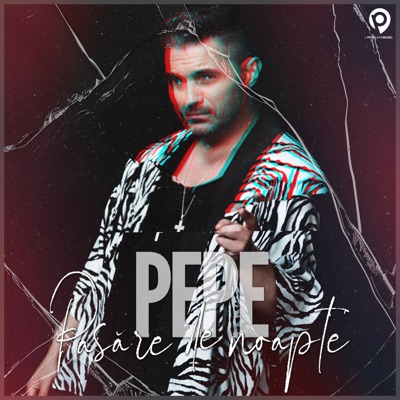 Pepe - Pasăre De Noapte