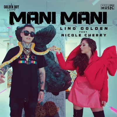 Lino Golden - Mani Mani (feat. Nicole Cherry)