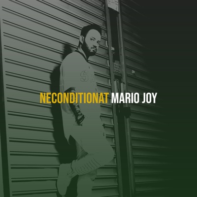 Mario Joy - Neconditionat