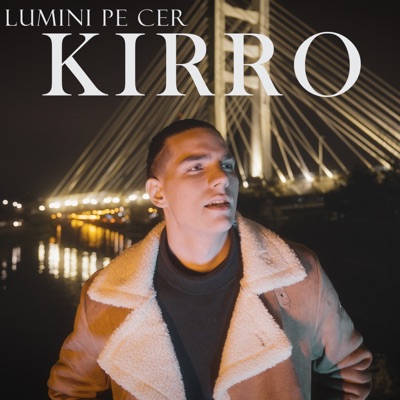 Kirro - Lumini Pe Cer