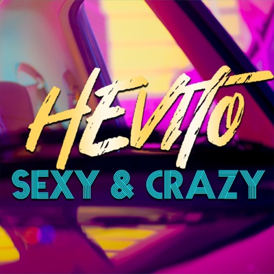 Hevito - Sexy & Crazy