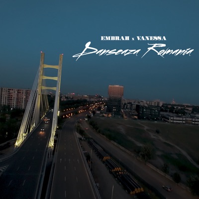 Embrah & Vanessa - Danseaza Romania