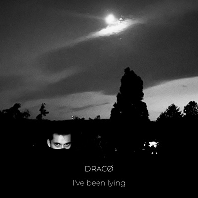 Dracø - I've Been Lying