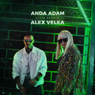 Anda Adam - Nicio regulă (feat. Alex Velea)