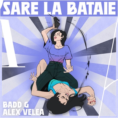 Badd G & Alex Velea - Sare la bataie