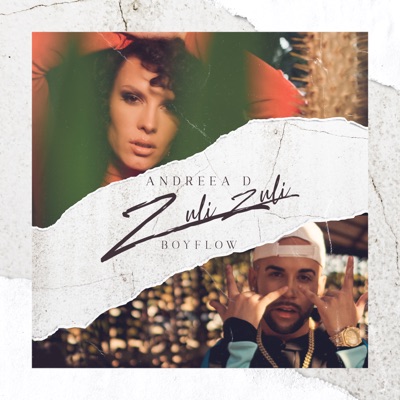 Andreea D & BoyFlow - Zuli Zuli