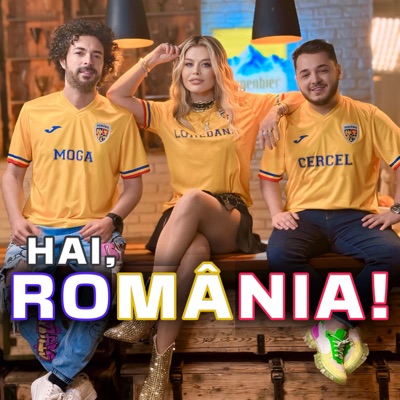 Loredana & Marius Moga - Hai, România! (feat. Ionut Cercel)